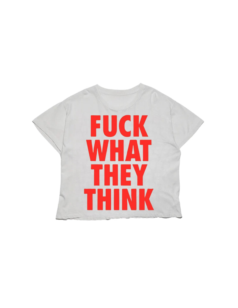 Fuck What They Think Tee